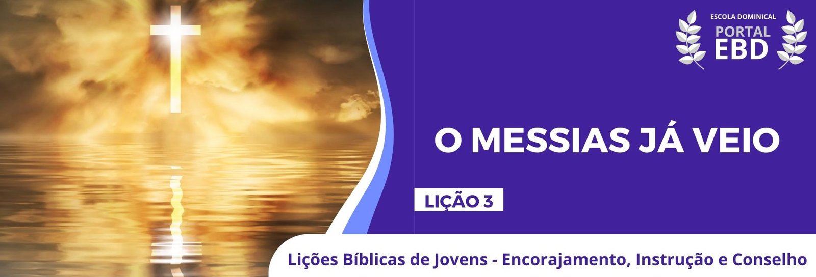 Lição 3 - O Messias já veio II